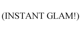 (INSTANT GLAM!) trademark