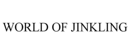 WORLD OF JINKLING trademark