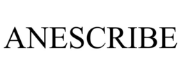 ANESCRIBE trademark