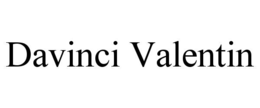 DAVINCI VALENTIN trademark