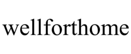 WELLFORTHOME trademark