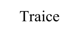 TRAICE trademark