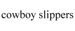 COWBOY SLIPPERS trademark