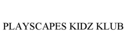 PLAYSCAPES KIDZ KLUB trademark