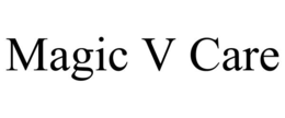 MAGIC V CARE trademark