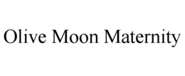 OLIVE MOON MATERNITY trademark