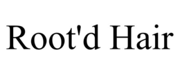 ROOT'D HAIR trademark