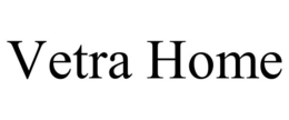 VETRA HOME trademark