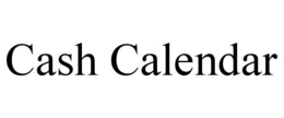 CASH CALENDAR trademark