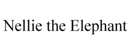 NELLIE THE ELEPHANT trademark