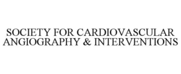 SOCIETY FOR CARDIOVASCULAR ANGIOGRAPHY & INTERVENTIONS trademark