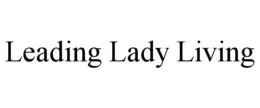 LEADING LADY LIVING trademark