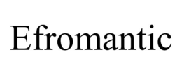 EFROMANTIC trademark