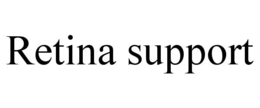 RETINA SUPPORT trademark