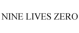 NINE LIVES ZERO trademark
