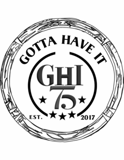 GHI 75 GOTTA HAVE IT EST. 2017 trademark