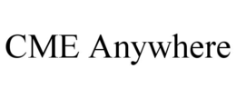 CME ANYWHERE trademark