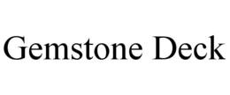 GEMSTONE DECK trademark