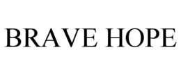 BRAVE HOPE trademark