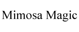 MIMOSA MAGIC trademark