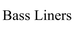 BASS LINERS trademark