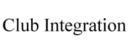 CLUB INTEGRATION trademark