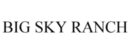 BIG SKY RANCH trademark
