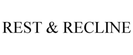 REST & RECLINE trademark
