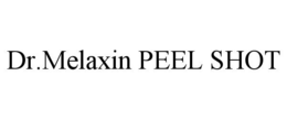 DR.MELAXIN PEEL SHOT trademark