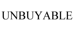 UNBUYABLE trademark