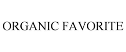 ORGANIC FAVORITE trademark