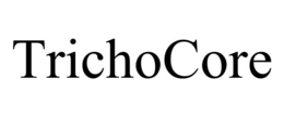 TRICHOCORE trademark
