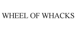 WHEEL OF WHACKS trademark