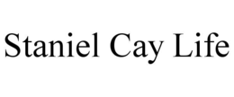 STANIEL CAY LIFE trademark