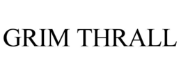 GRIM THRALL trademark