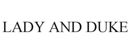 LADY AND DUKE trademark