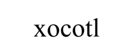 XOCOTL trademark