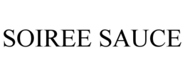 SOIREE SAUCE trademark