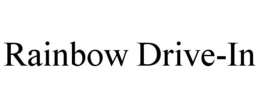 RAINBOW DRIVE-IN trademark