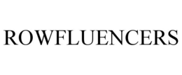 ROWFLUENCERS trademark