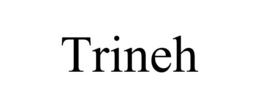 TRINEH trademark
