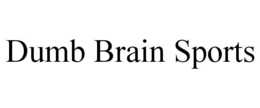 DUMB BRAIN SPORTS trademark