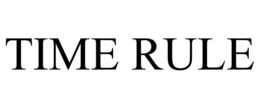 TIME RULE trademark