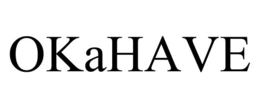 OKAHAVE trademark