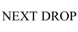 NEXT DROP trademark