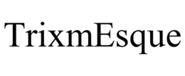 TRIXMESQUE trademark
