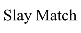 SLAY MATCH trademark