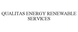 QUALITAS ENERGY RENEWABLE SERVICES trademark