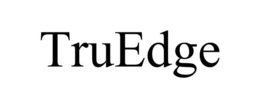 TRUEDGE trademark