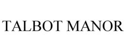 TALBOT MANOR trademark